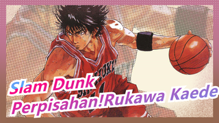 [Slam Dunk/Mashup]Anak Olahraga, Perpisahan! Rukawa Kaede