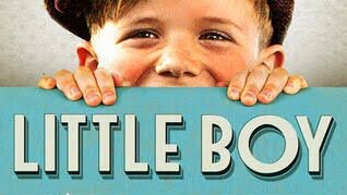 Little Boy (2015) มหัศจรรย์ พลังฝันบันลือโลก [พากย์ไทย]