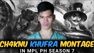 (KHUFRA GOD NG PINAS) CH4KNU KHUFRA MONTAGE in MPL PH S7