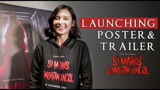 Launching Poster & Official Trailer Si Manis Jembatan Ancol - 31 Oktober 2019, Epicentrum