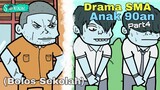 Drama SMA Anak 90an Part4 (Bolos Sekolah)