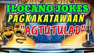 ILOCANO JOKE || PAGKAKATAWAAN | AGTUTULAD