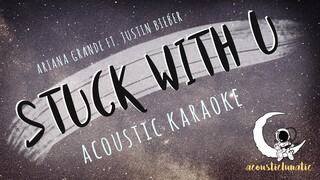 STUCK WITH YOU Ariana Grande & Justin Bieber (Acoustic Karaoke)