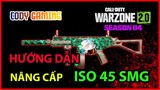 Hướng dẫn nâng cấp ISO 45 SMG siêu bá đạo - Call of Duty Warzone 2.0