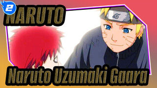 [NARUTO/Cảm động/Hoành tráng] AMV| Mối quan hệ giữa Naruto Uzumaki&Gaara_2