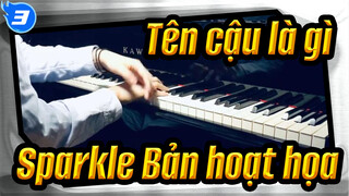 [Tên cậu là gì] Sparkle (Bản hoạt họa), Phối Piano_3