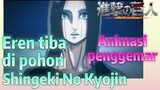 [Attack on Titan] Animasi penggemar | Eren tiba di pohon Shingeki No Kyojin