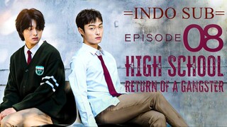 🇰🇷EP8 FINALE [INDO SUB] High School Return of a Gangster