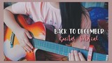 Back To December - Taylor Swift||Guitar Tutorial