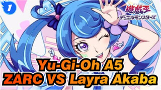 [Yu-Gi-Oh A5] Perang Terakhir Untuk Mengakhiri Kericuhan| ZARC VS Layra Akaba_1