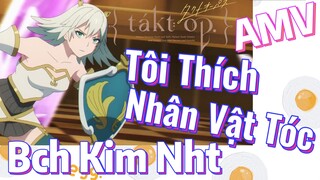 [Takt Op. Destiny] AMV | Tôi Thích Nhân Vật Tóc Bạch Kim Nhất