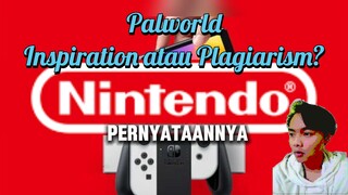 Ini Gimana Sih??? Nintendo mau Nuntut Pocketpair? Perkara Hak Intelektual Palworld!!!