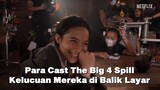 Para Cast The Big 4 Spill Kelucuan Mereka di Balik Layar | Netflix Indonesia