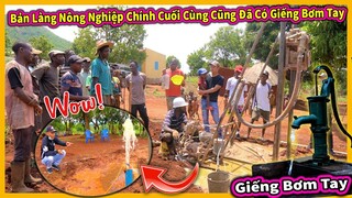 Sau Nhiều Lần Khoan Thất Bại - Bản Làng Nông Nghiệp Cũng Đã Về Đích Với Giếng Bơm Tay Tiện Lợi