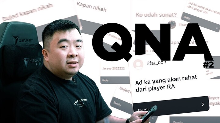 BIGETRON MAU ROMBAK ROSTER?! - QNA #2