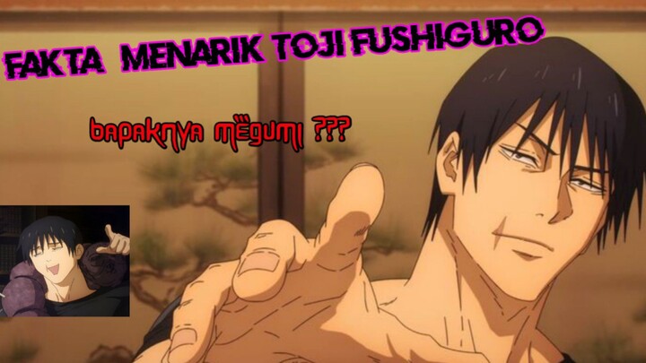 Fakta ² menarik toji fushiguro