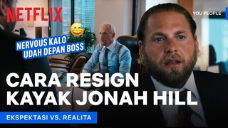 Jonah Hill Pas Resign Kerjaan Langsung Kabur!! | You People | Clip