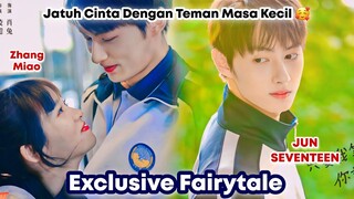 Exclusive Fairytale - Chinese Drama Sub Indo Full Episode || Kisah Cinta Jun Seventeen 💗🥹