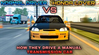 Normal Driver VS Honda Lover | How they drive a manual transmission car | CPM