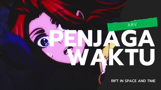 AMV l RIFT IN SPACE AND TIME l PENJAGA WAKTU