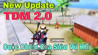 PUBG Mobile - Review Trải Nghiệm Chế Độ TDM 2.0 Bên Sever China | Cuộc Chiến Của Vũ Khí Hạng Nặng.