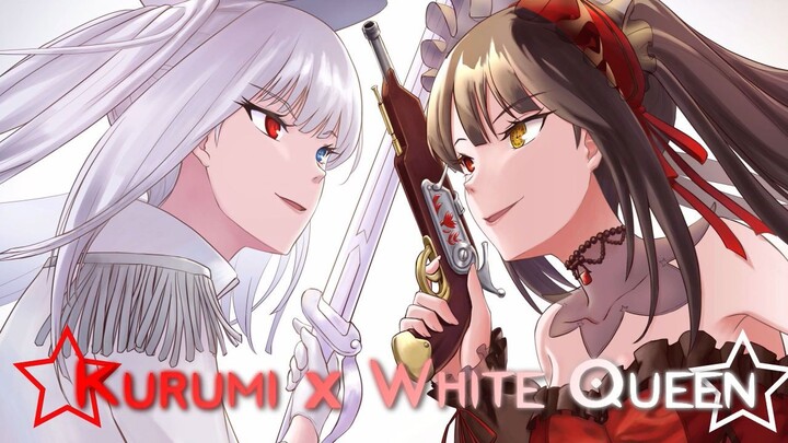 Kurumi x White Queen - Playinwithme AMV