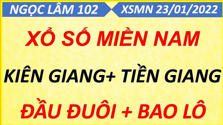 SOI CẦU MIỀN NAM CN NGÀY 23/01/2022, XỔ SỐ MIỀN NAM, SOI CẦU XSMN, DỰ ĐOÁN XSMN, NGỌC LÂM 102