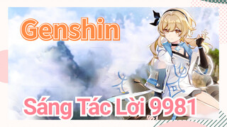 [Genshin, Sáng Tác Lời] "9981"