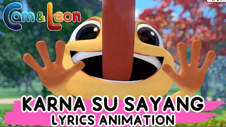 Popular Song | Cam & Leon Karna Su Sayang Lyrics Animation | Cam & Leon