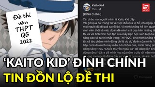 Kaito Kid lên tiếng đính chính khi nhiều năm liền 'dự đoán' đúng đề Văn?