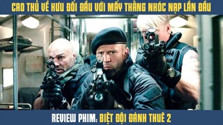 [Review Phim] Cao Thủ Về Hưu Đối Đầu Với Mấy Thằng Nhóc Nạp Lần Đầu | Biệt Đội Đánh Thuê