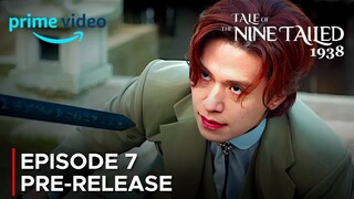 Tale of the Nine-Tailed 1938 ~ Episode 7 Pre-Release {ENG SUB}