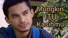 Telemovie Mungkin Itu Kasihmu 2013