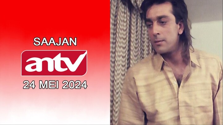 Klip Film India Saajan ANTV Tahun 2024