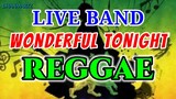 LIVE BAND || WONDERFUL TONIGHT REGGAE VERSION