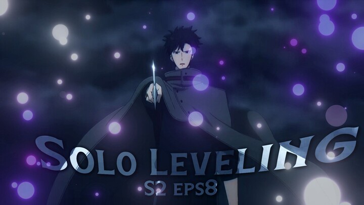 Solo Leveling Edit S2 Eps 08 - Timeless