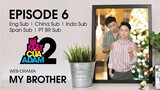 Web-drama Đam Mỹ _ MY BROTHER - EP6 _ OFFICIAL HD (720p60fps)