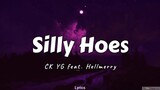 Silly Hoes (Song Lyrics) by CK YG ft. Hellmerry