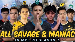 ALL SAVAGE & MANIAC in MPL PH SEASON 7