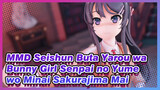MMD Seishun Buta Yarou wa Bunny Girl Senpai no Yume wo Minai
Sakurajima Mai_B