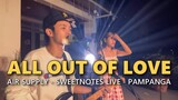 ALL OUT OF LOVE - Air Supply - Sweetnotes Live @ Pampanga