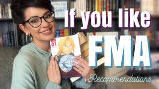 IF YOU LIKE FULLMETAL ALCHEMIST | RECOMMENDATIONS