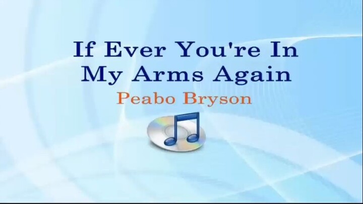 If Ever You re In My Arms Again (Lyrics Video) - Peabo Bryson.480p