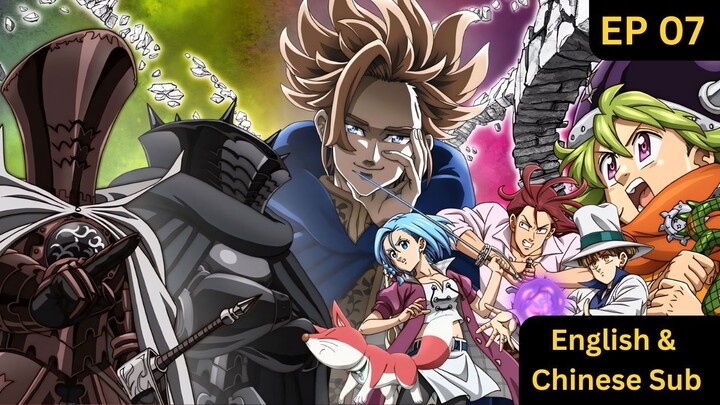 The Seven Deadly Sins: Four Knights of the Apocalypse Season 2 Episode 07 [ Eng & Chinese Subtitle]