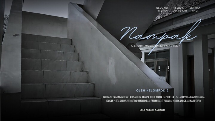 Nampak || SHORT MOVIE BY XI SAINSTEK 4 || Kelompok 2 || SMA NEGERI AMBULU - JEMBER