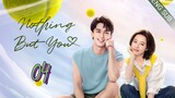 🇨🇳 Nothing But You (2023) | Episode 4 | Eng Sub | (爱情而已 第04集)