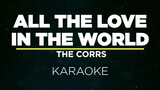 ALL THE LOVE IN THE WORLD - THE CORRS (Karaoke)