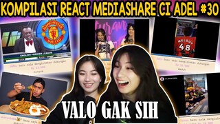 KOMPILASI REACT MEDIASHARE CI ADEL #30 - DEL VALO GAK SIH