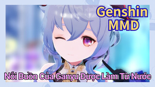 [Genshin, MMD] Nỗi Buồn Của Ganyu Được Làm Từ Nước