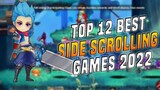 Top 12 Best SIDE SCROLLING Games 2022 For Android & iOS / #part2